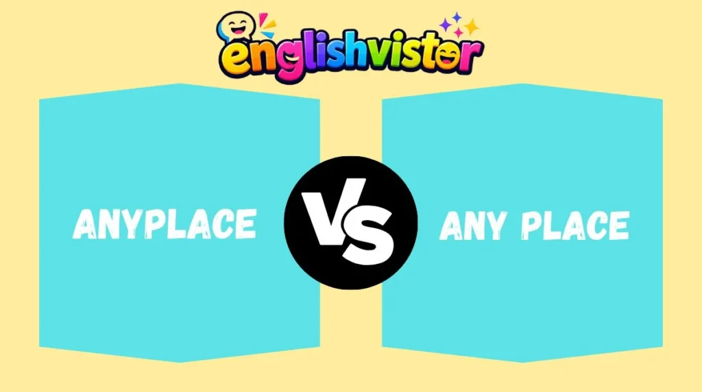 Anyplace vs Any Place
