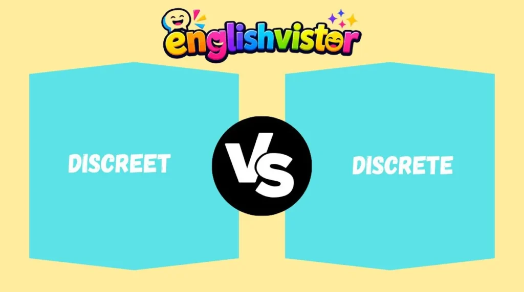 Discreet vs Discrete