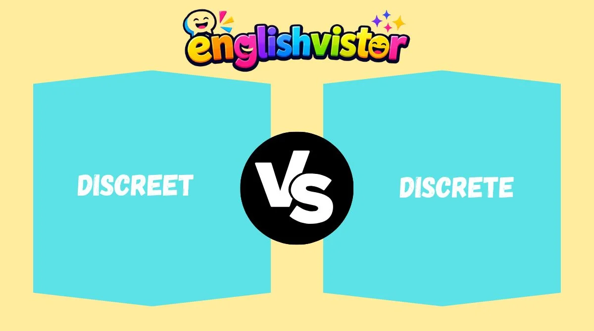 Discreet vs Discrete