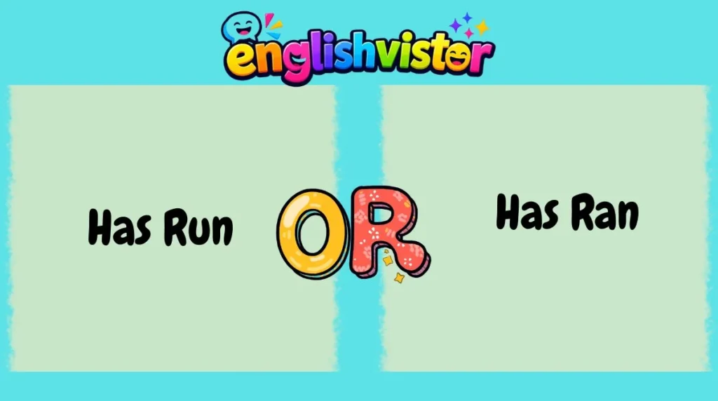 Has Run or Has Ran