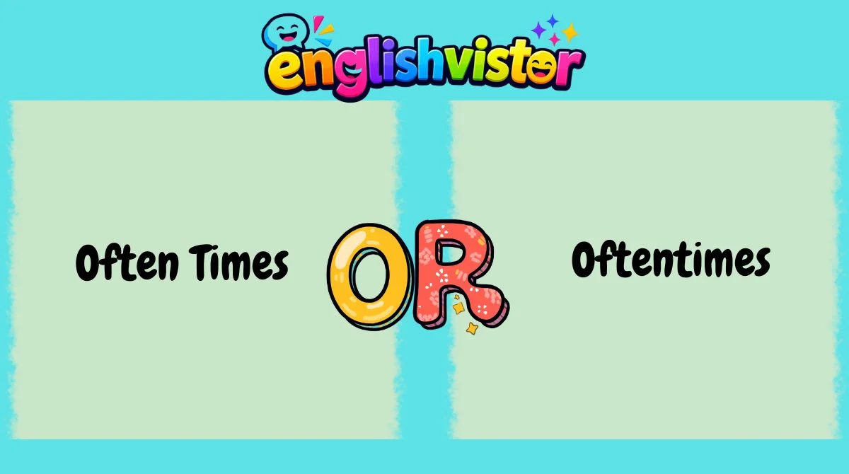 Often Times or Oftentimes