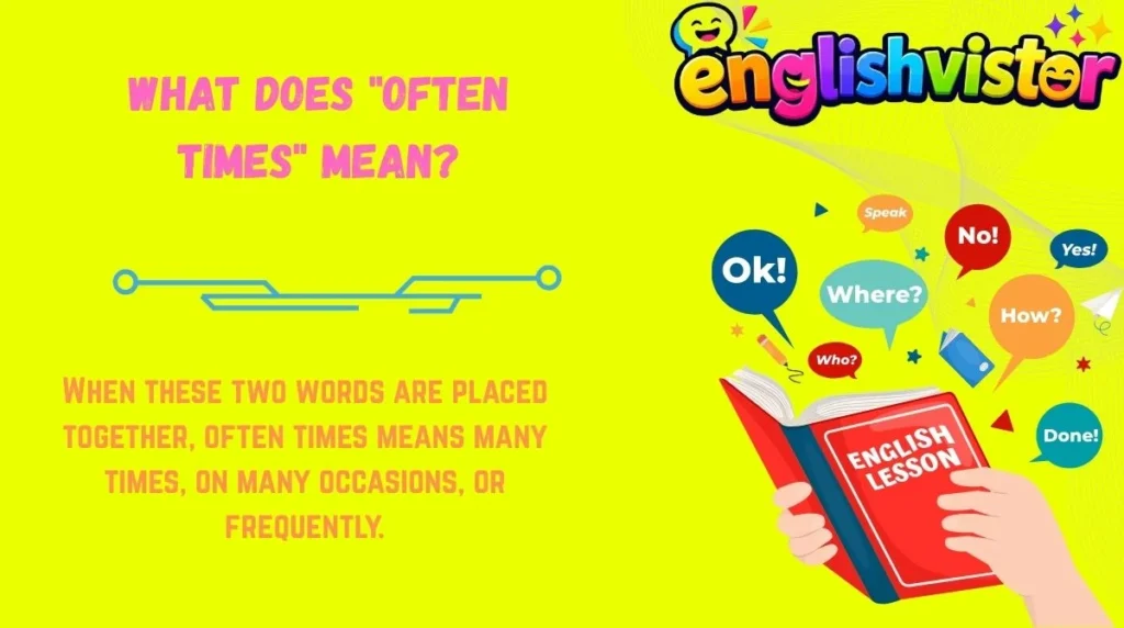 What Does "Often Times" Mean?