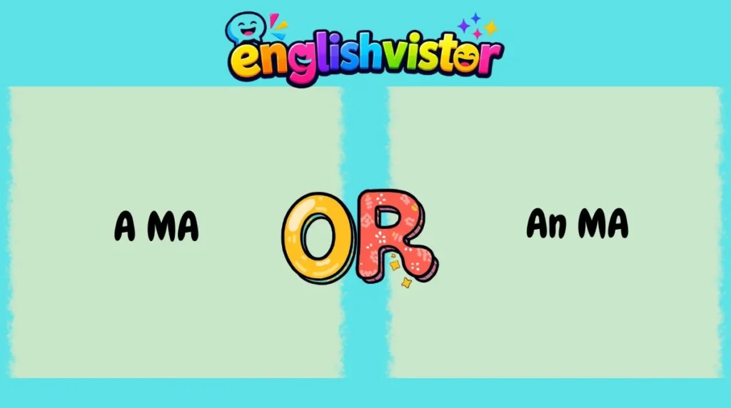 A MA or An MA Degree