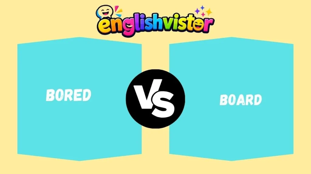 Bored vs Board