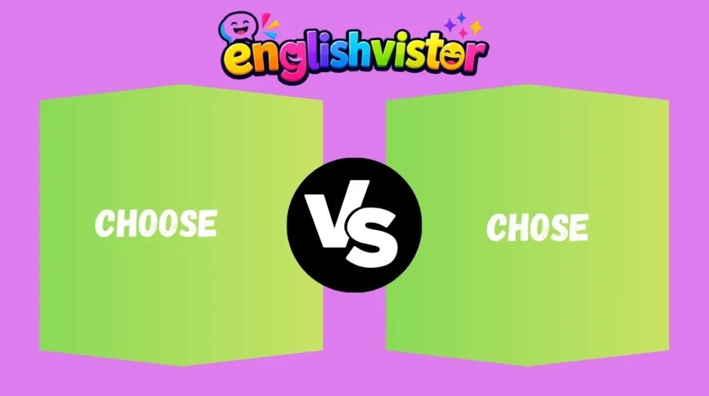 Choose vs Chose