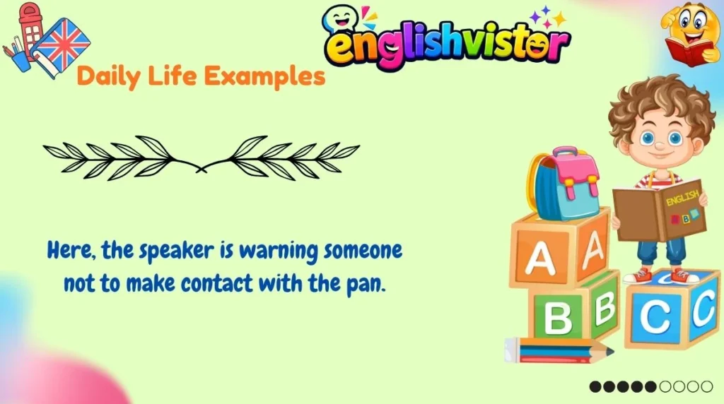Daily Life Examples
