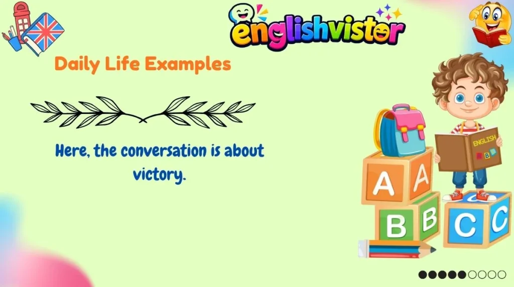 Daily Life Examples
