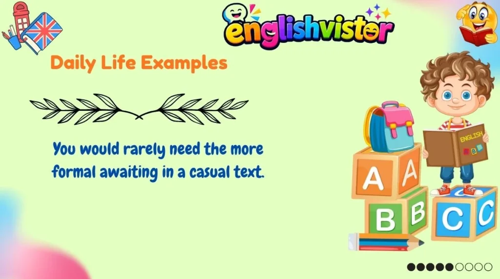 Daily Life Examples
