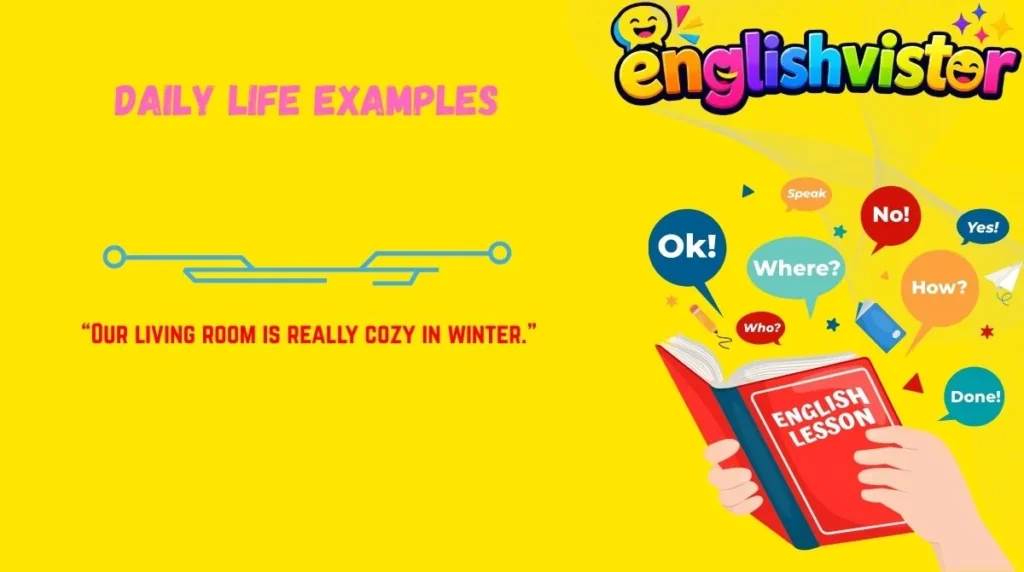 Daily Life Examples
