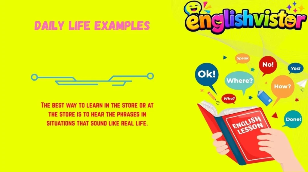 Daily Life Examples