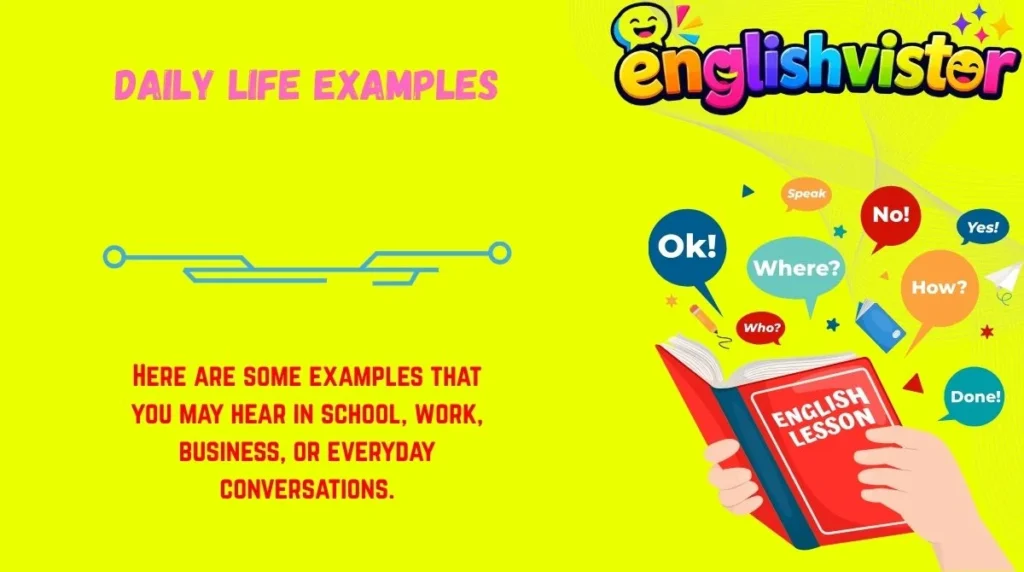 Daily Life Examples