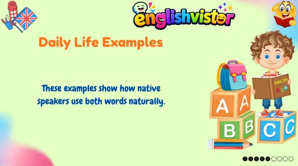 Daily Life Examples