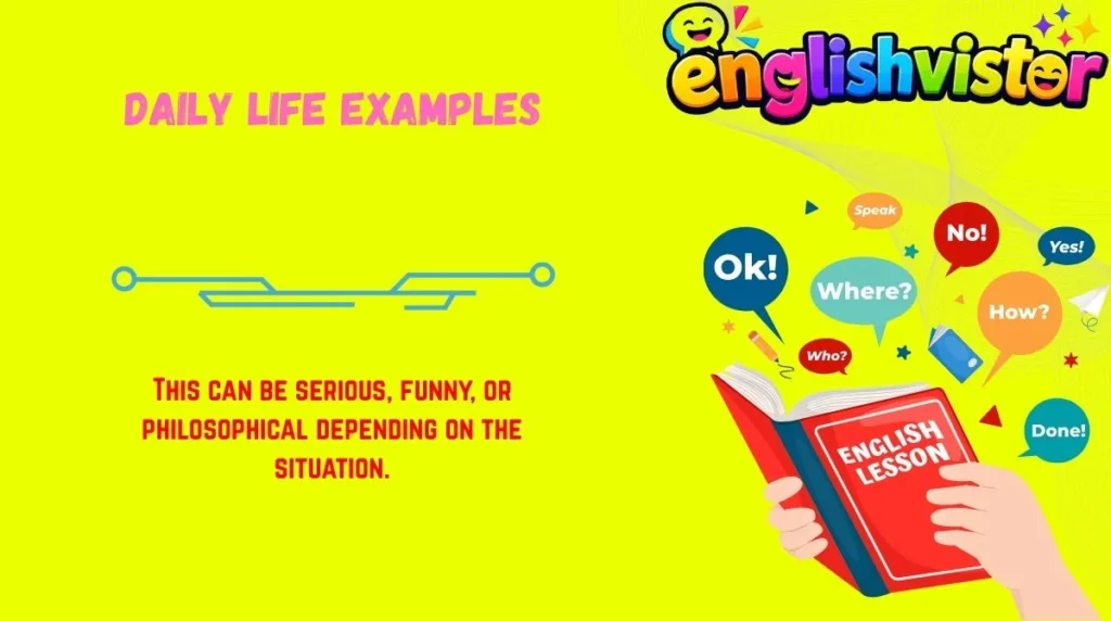 Daily Life Examples
