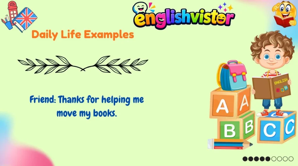 Daily Life Examples
