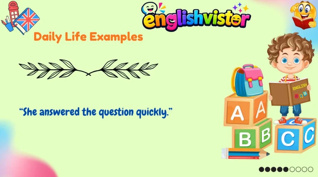 Daily Life Examples
