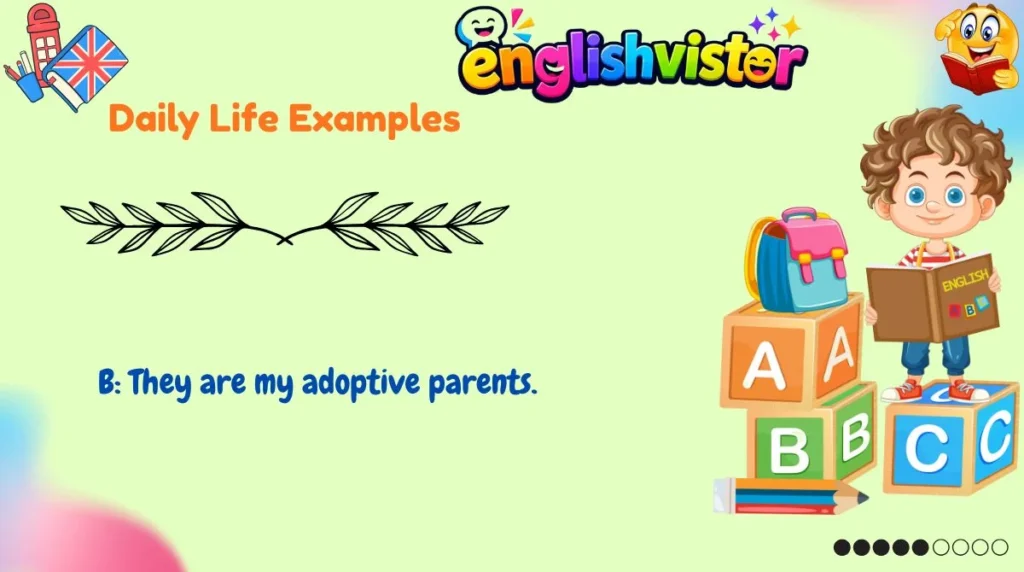 Daily Life Examples
