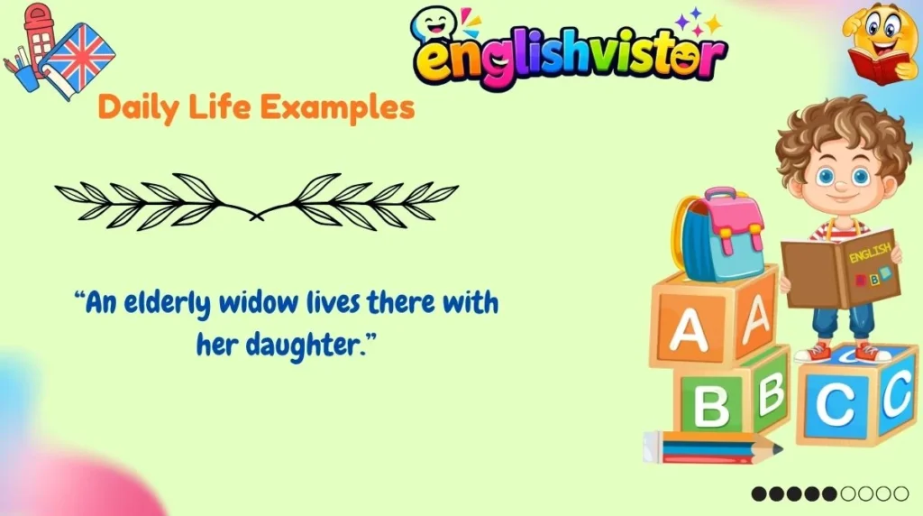 Daily Life Examples
