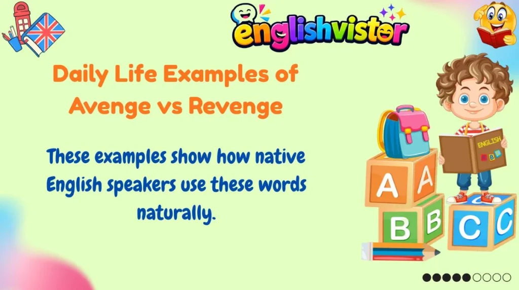 Daily Life Examples of Avenge vs Revenge
