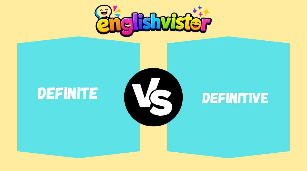 Definite vs Definitive