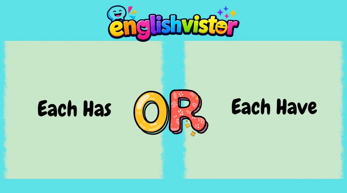 Each Has or Each Have