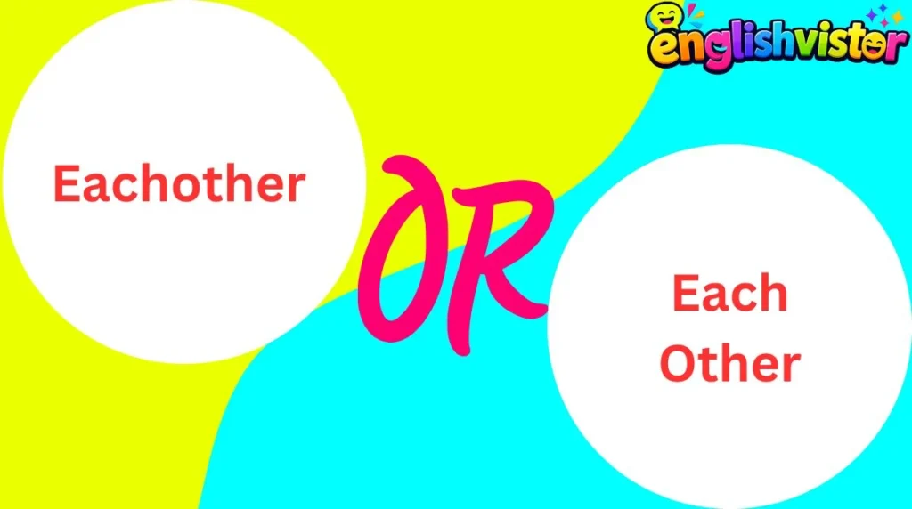 Eachother or Each Other
