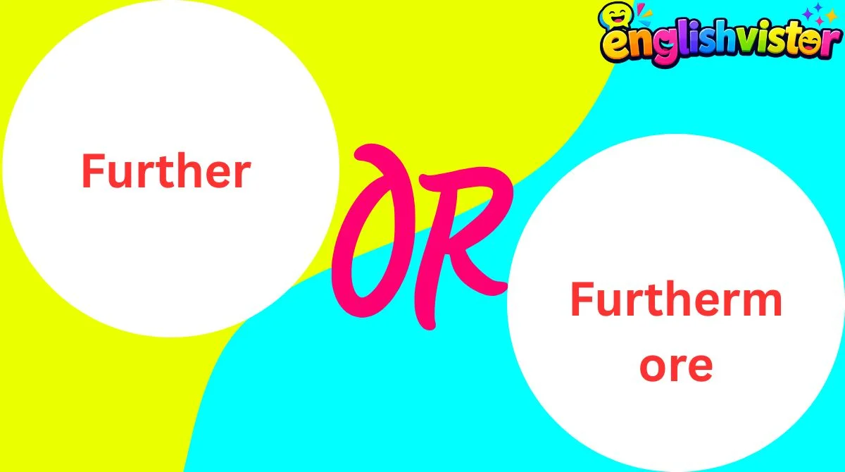 Further or Furthermore