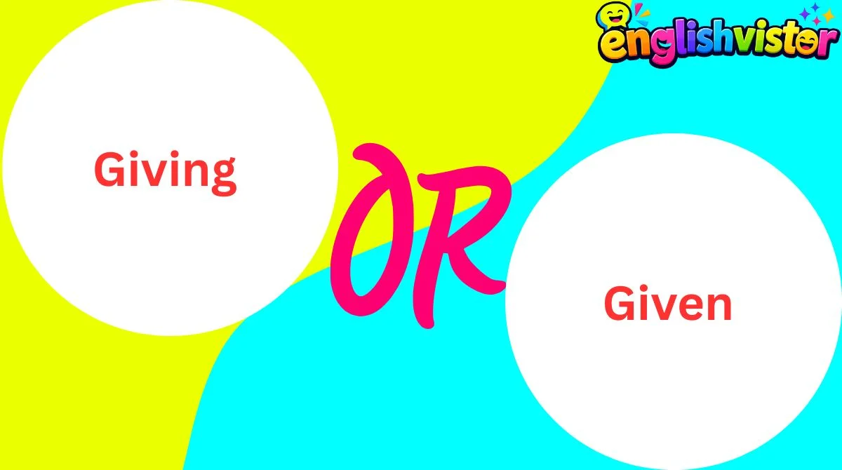 Giving or Given