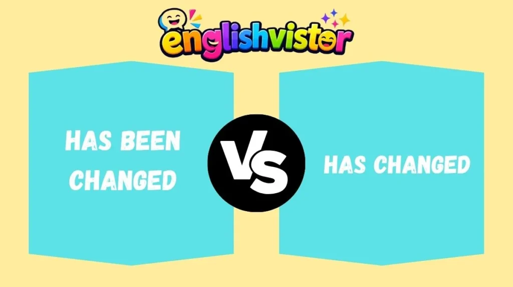 Has Been Changed vs Has Changed