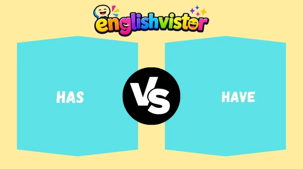 Has vs Have