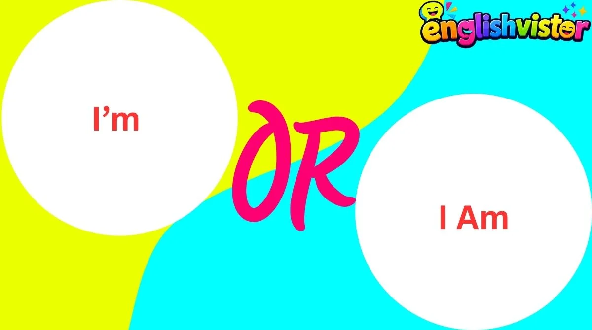 I’m or I Am