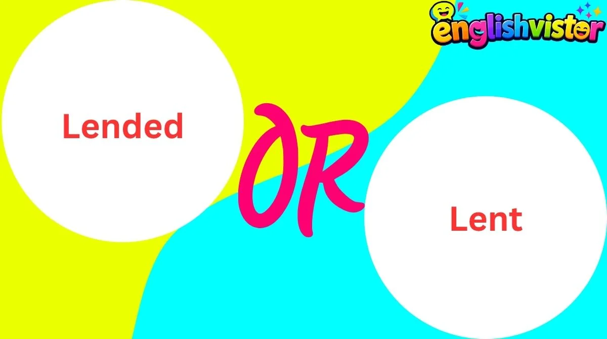 Lended or Lent