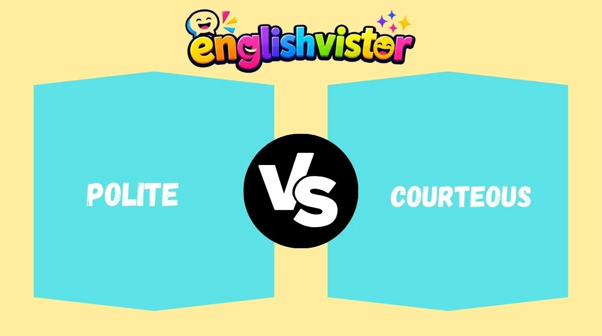 Polite vs Courteous