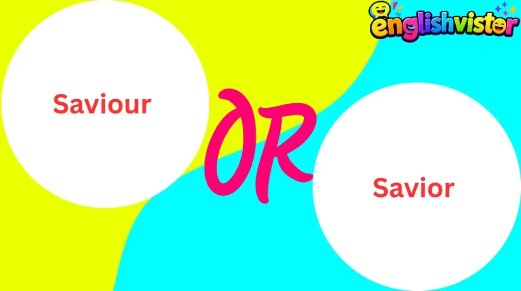 Saviour or Savior