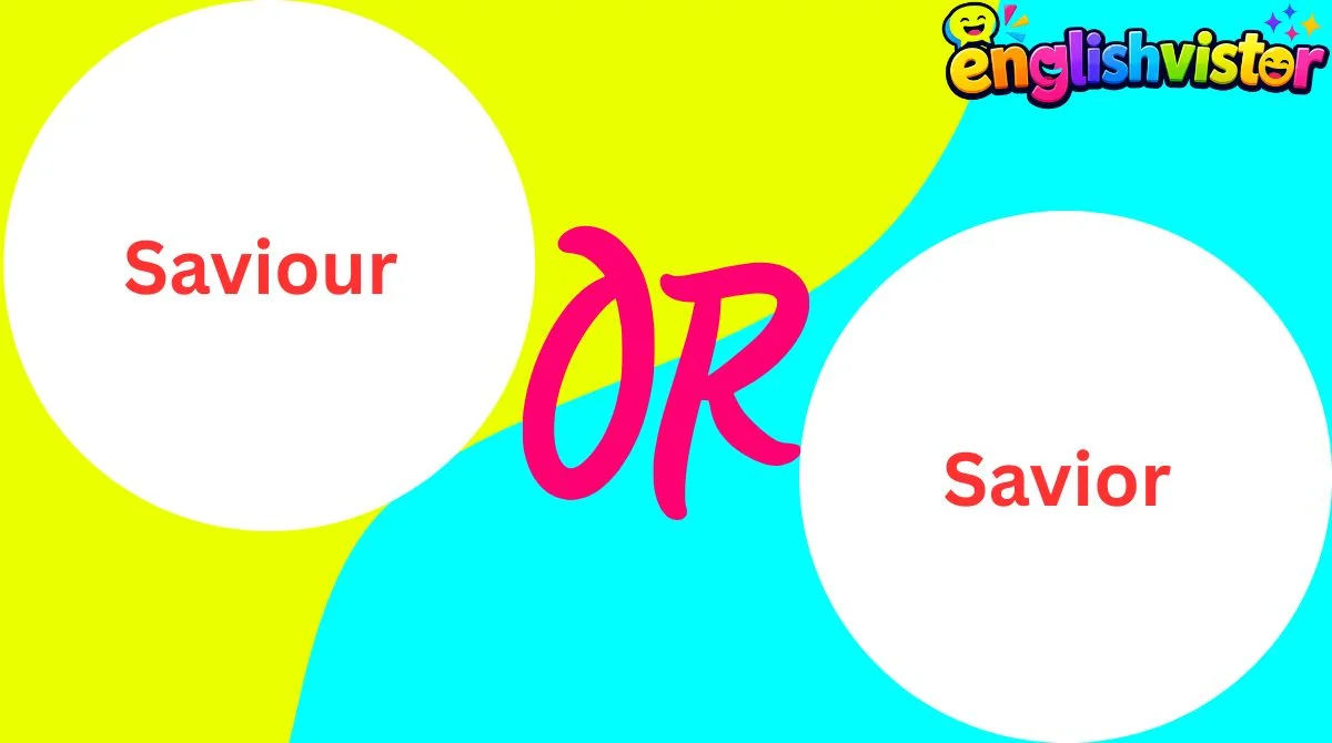Saviour or Savior