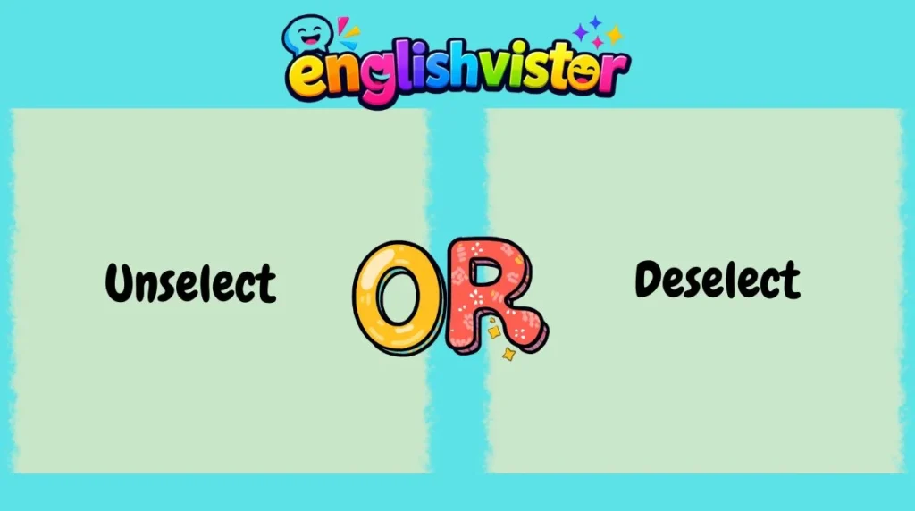 Unselect or Deselect