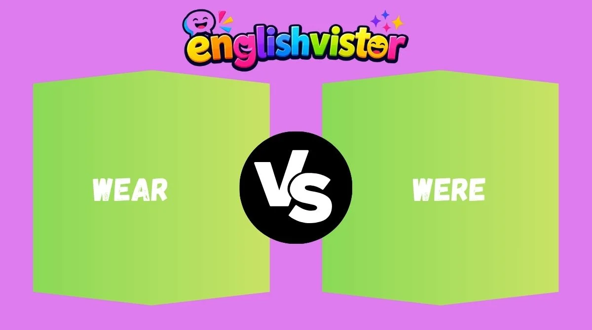Wear vs Were
