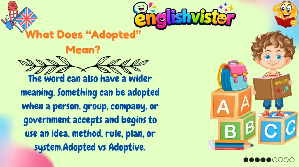 What Does “Adopted” Mean?
