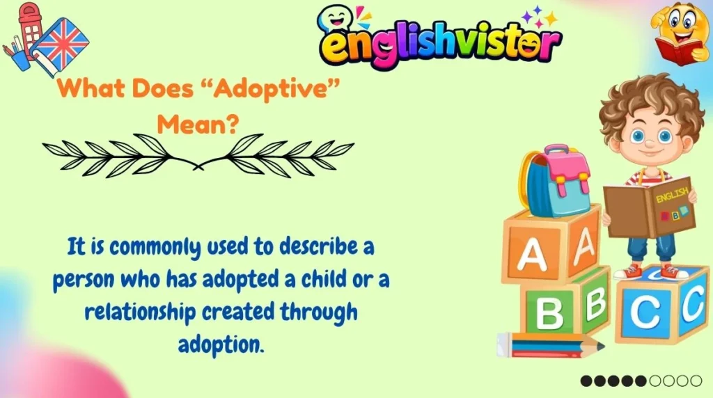 What Does “Adoptive” Mean?
