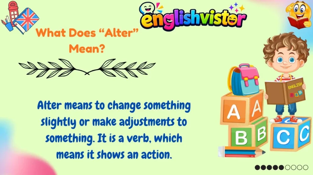 What Does “Alter” Mean?
