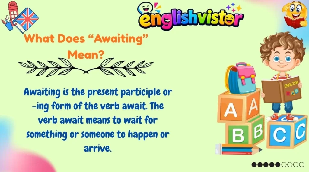 What Does “Awaiting” Mean?
