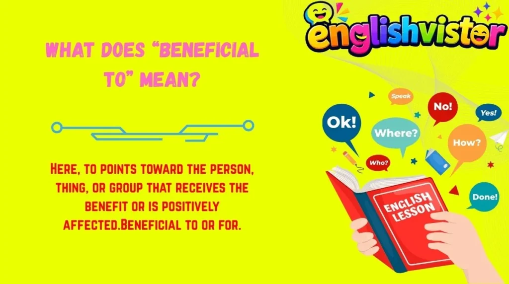 What Does “Beneficial to” Mean?