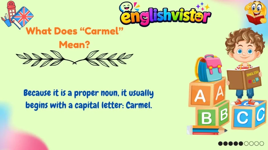 What Does “Carmel” Mean?
