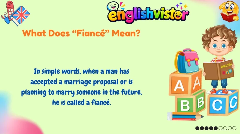What Does “Fiancé” Mean?