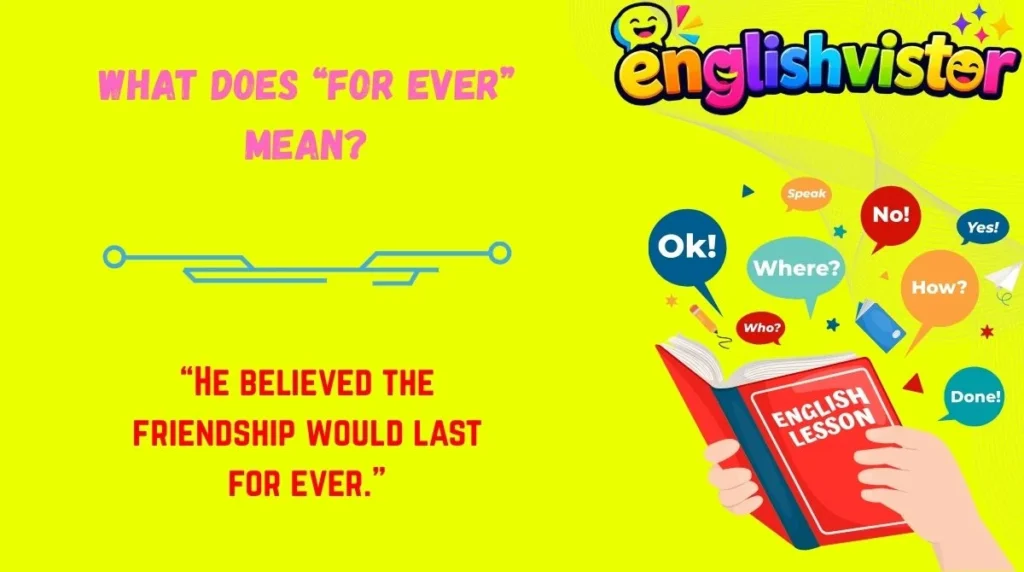 What Does “For Ever” Mean?