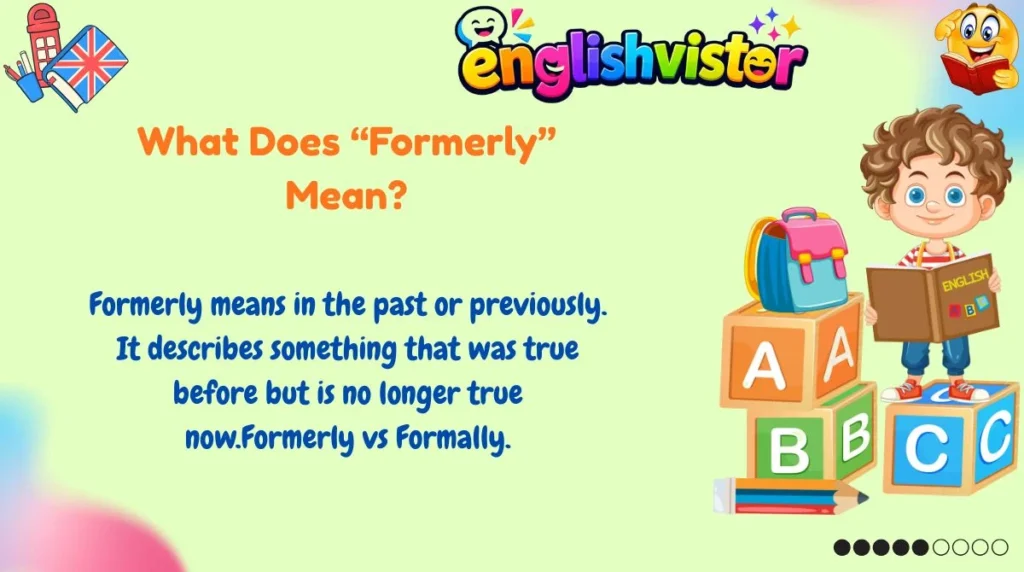 What Does “Formerly” Mean?
