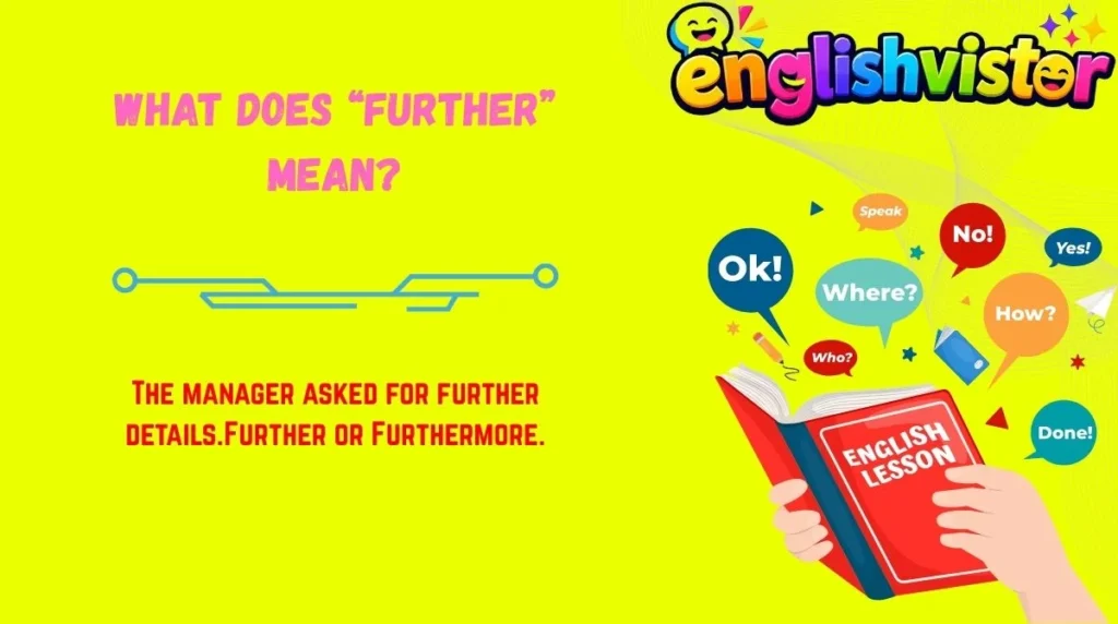 What Does “Further” Mean?
