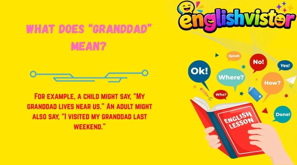 What Does “Granddad” Mean?
