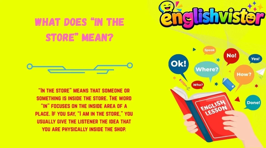 What Does “In the Store” Mean?