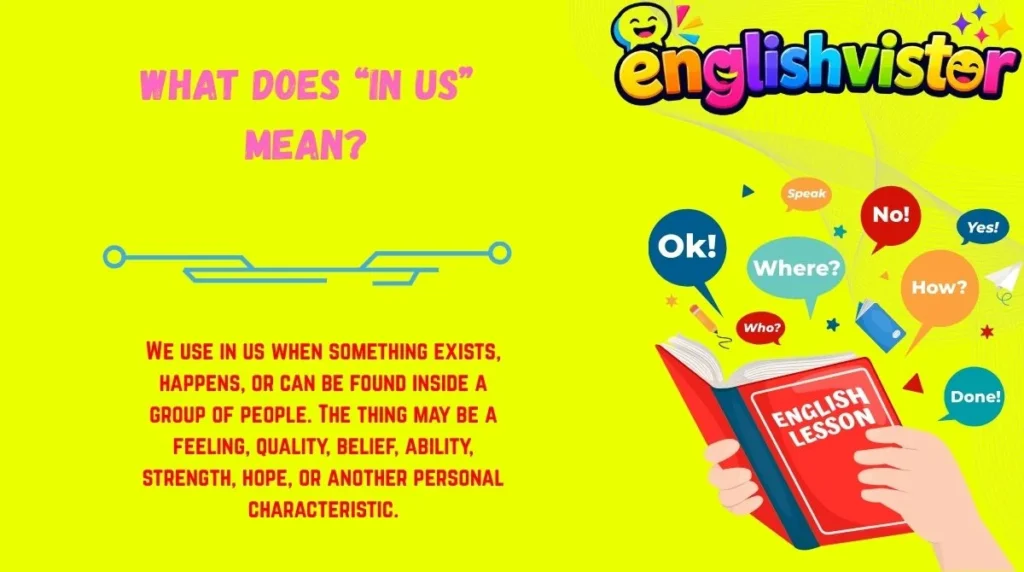 What Does “In Us” Mean?
