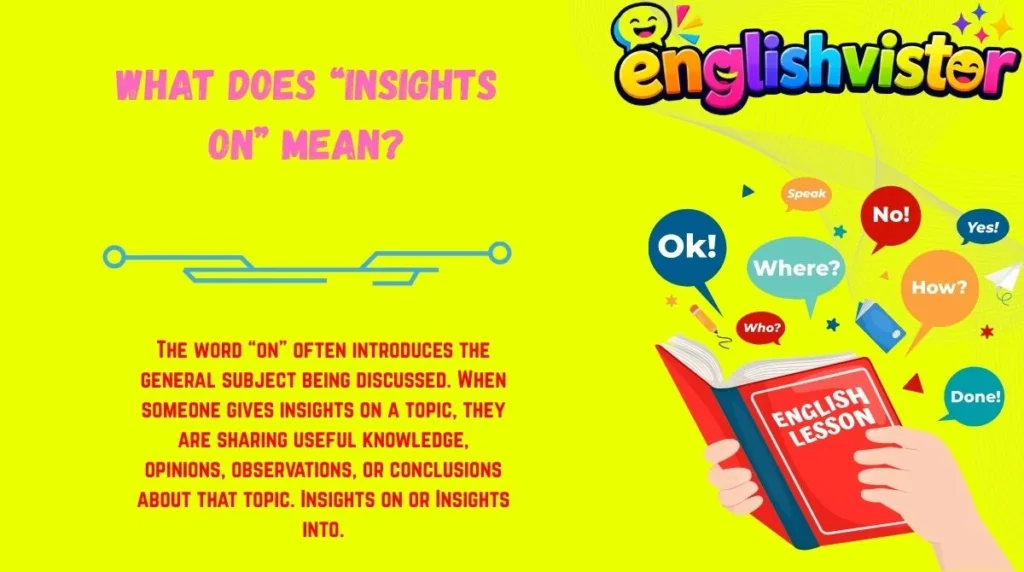 What Does “Insights On” Mean?